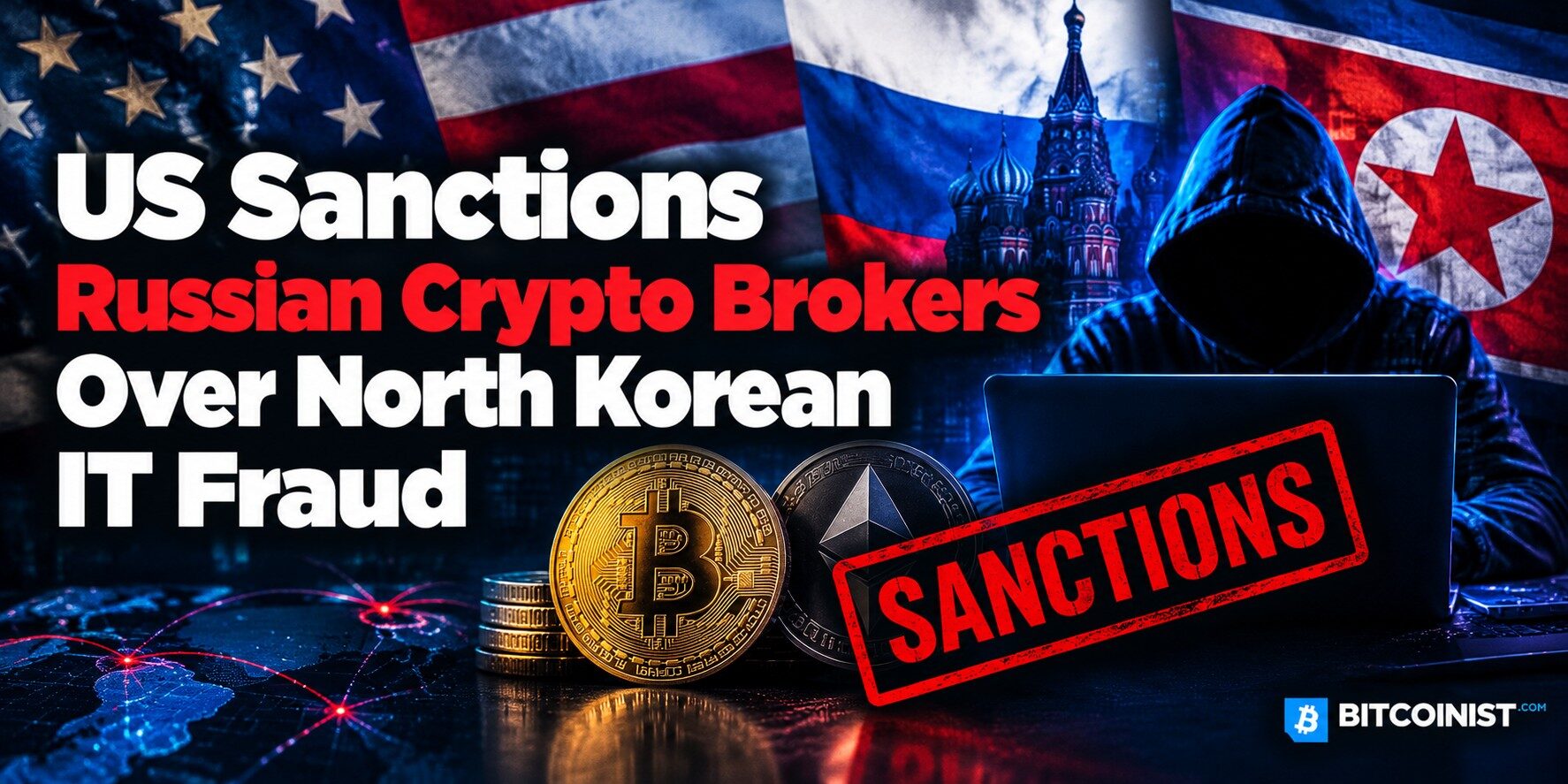 US Sanctions Russian Crypto Brokers Over North Korean IT Fraud